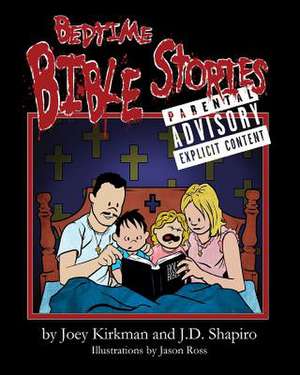 Bedtime Bible Stories - Explicit! de Joey Lee Kirkman