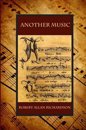 Another Music de Robert Allan Richardson