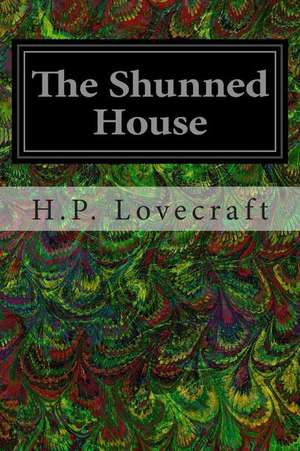 The Shunned House de H. P. Lovecraft