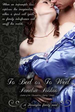 To Bed or to Wed de Sandra Sookoo