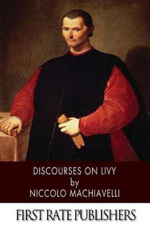 Discourses on Livy de Niccolo Machiavelli