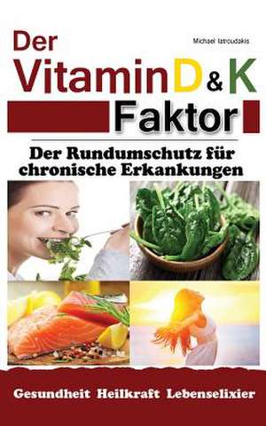 Der Vitamin D & K Faktor de Michael Iatroudakis