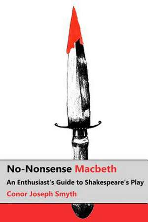 No-Nonsense Macbeth de Conor Joseph Smyth