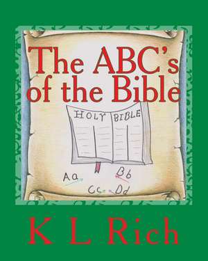 The ABC's of the Bible de K. L. Rich