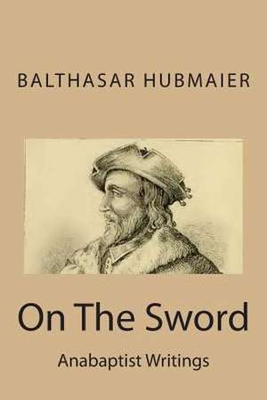 On the Sword de Balthasar Hubmaier