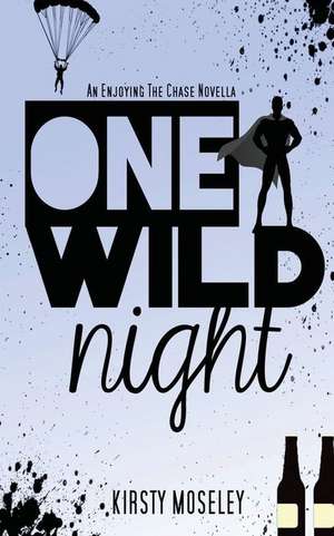 One Wild Night de Kirsty Moseley