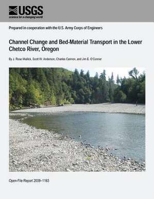 Channel Change and Bed-Material Transport in the Lower Chetco River, Oregon de U. S. Department of the Interior