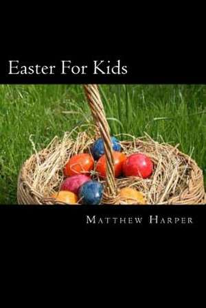 Easter for Kids de Matthew Harper