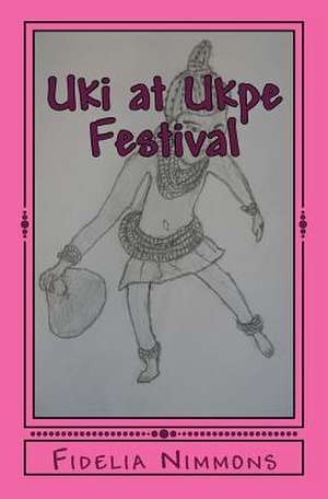 Uki at Ukpe Festival de Fidelia Nimmons