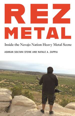 Rez Metal: Inside the Navajo Nation Heavy Metal Scene de Ashkan Soltani Stone