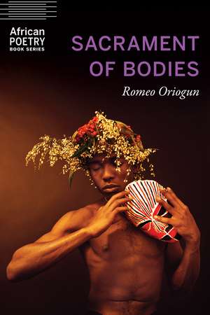 Sacrament of Bodies de Romeo Oriogun