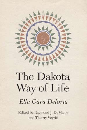 The Dakota Way of Life de Ella Cara Deloria