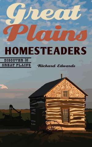 Great Plains Homesteaders de Richard Edwards