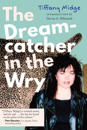 The Dreamcatcher in the Wry de Tiffany Midge