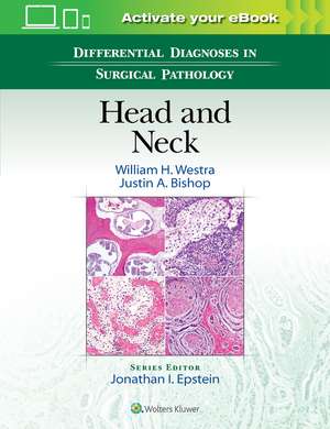 Differential Diagnoses in Surgical Pathology: Head and Neck de William H. Westra MD