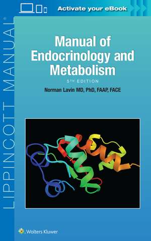 Manual of Endocrinology and Metabolism de Dr. Norman Lavin MD, PhD