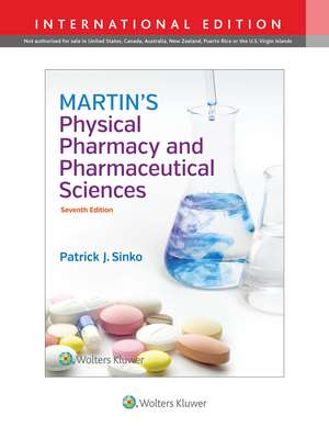 Martin's Physical Pharmacy and Pharmaceutical Sciences de Patrick J. Sinko PhD, RPh