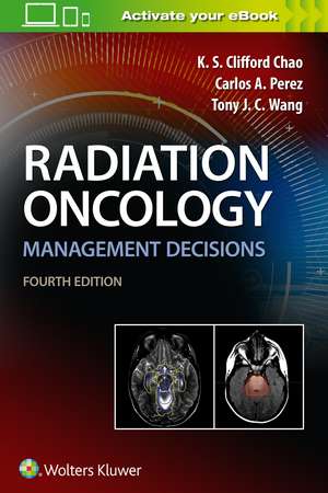 Radiation Oncology Management Decisions de K.S. Clifford Chao MD