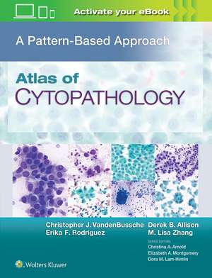 Atlas of Cytopathology: A Pattern Based Approach de Christopher J VandenBussche MD, PhD