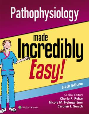 Pathophysiology Made Incredibly Easy de Lippincott Williams & Wilkins