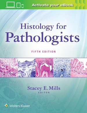 Histology for Pathologists de Stacey Mills