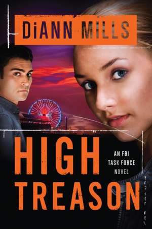 High Treason de DiAnn Mills