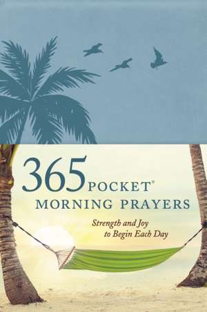 365 Pocket Morning Prayers de David R. Veerman