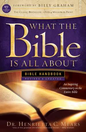 What the Bible Is All about NIV: Bible Handbook de Henrietta Mears