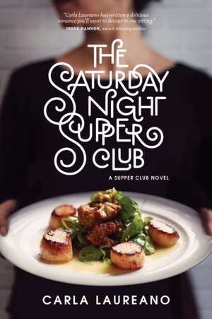 The Saturday Night Supper Club de Carla Laureano