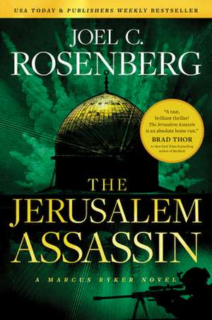 The Jerusalem Assassin: A Marcus Ryker Series Political and Military Action Thriller: (Book 3) de Joel C. Rosenberg