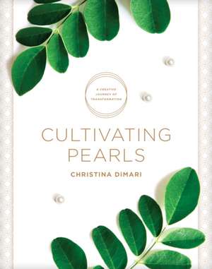 Cultivating Pearls de Christina Dimari