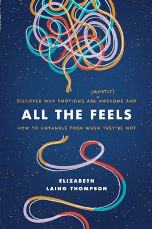 All the Feels de Elizabeth Laing Thompson