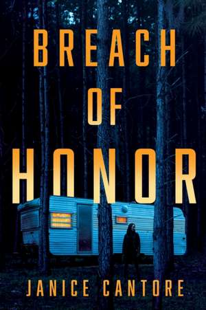 Breach of Honor de Janice Cantore