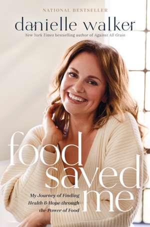 Food Saved Me de Danielle Walker