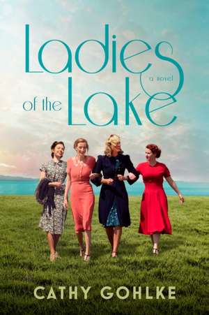 Ladies of the Lake de Cathy Gohlke