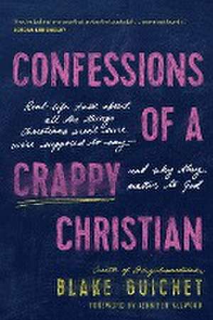 Confessions of a Crappy Christian de Blake Guichet