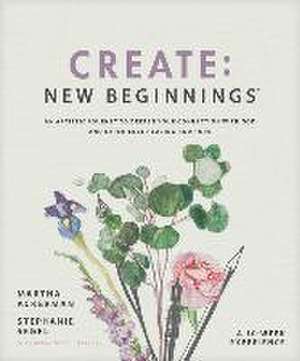 Create: New Beginnings de Martha Ackerman