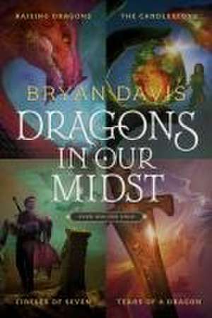 Dragons in Our Midst 4-Book Set: Raising Dragons / The Candlestone / Circles of Seven / Tears of a Dragon de Bryan Davis