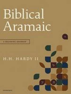 Biblical Aramaic de H H Hardy II