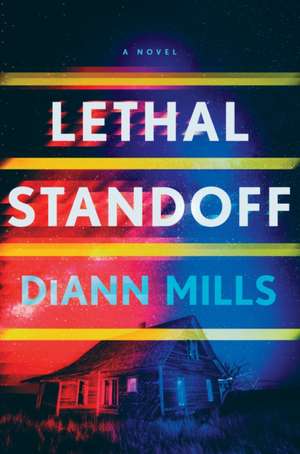 Lethal Standoff de Diann Mills
