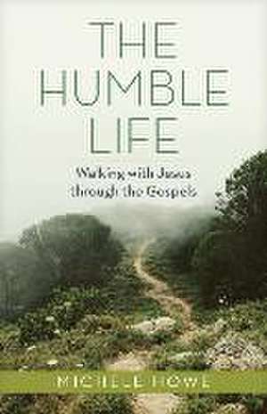 The Humble Life de Michele Howe