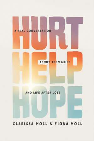 Hurt Help Hope de Clarissa Moll