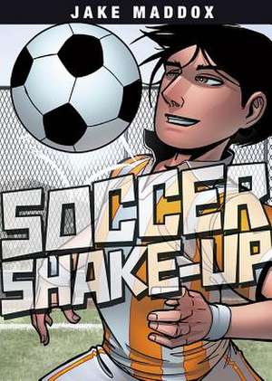 Soccer Shake-Up de Jake Maddox