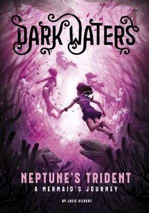 Neptune's Trident de Julie Gilbert