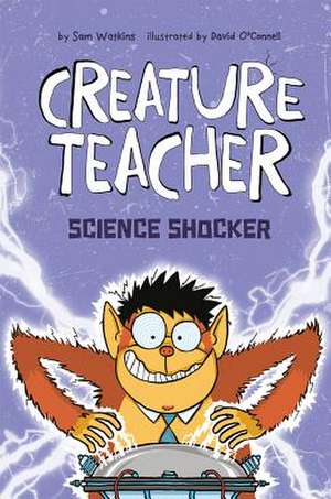 Creature Teacher Science Shocker de Sam Watkins