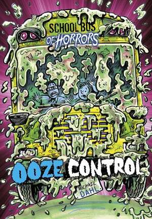 Ooze Control de Michael Dahl