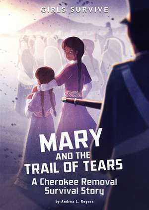 Mary and the Trail of Tears de Andrea L Rogers