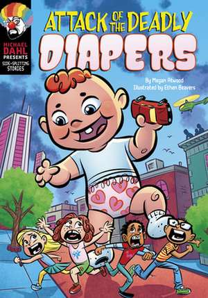 Attack of the Deadly Diapers de Megan Atwood