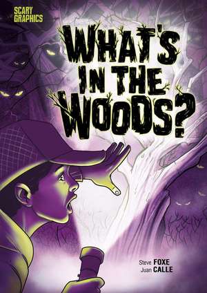 What's in the Woods? de Steve Foxe