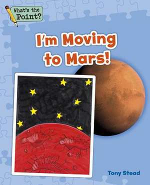 I'm Moving to Mars! de Capstone Classroom